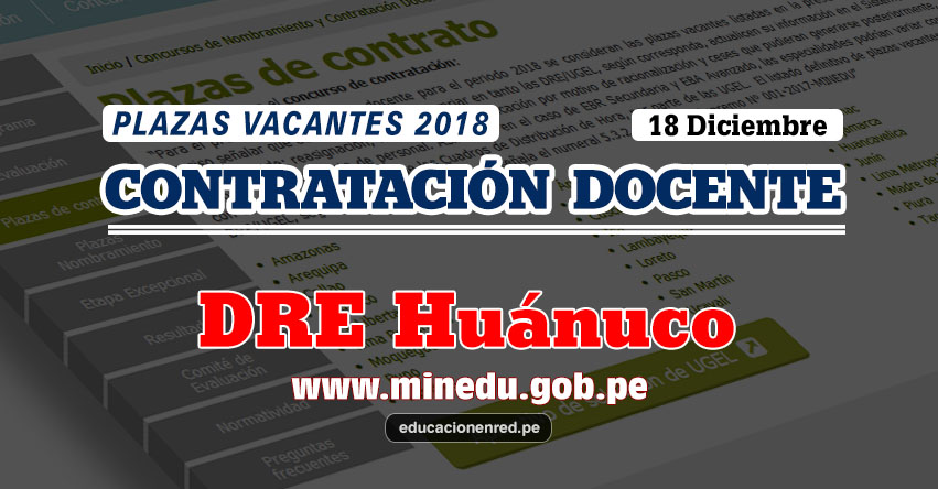 DRE Huánuco: Plazas Vacantes Contrato Docente 2018 (.PDF) www.drehuanuco.gob.pe