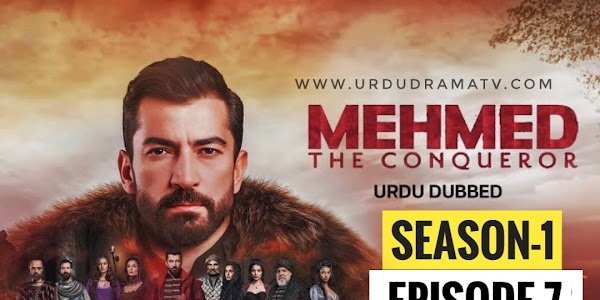 MEHMED THE CONQUEROR SEASON-1 EPISODE-7 IN URDU DUBBING BY GEO TV
