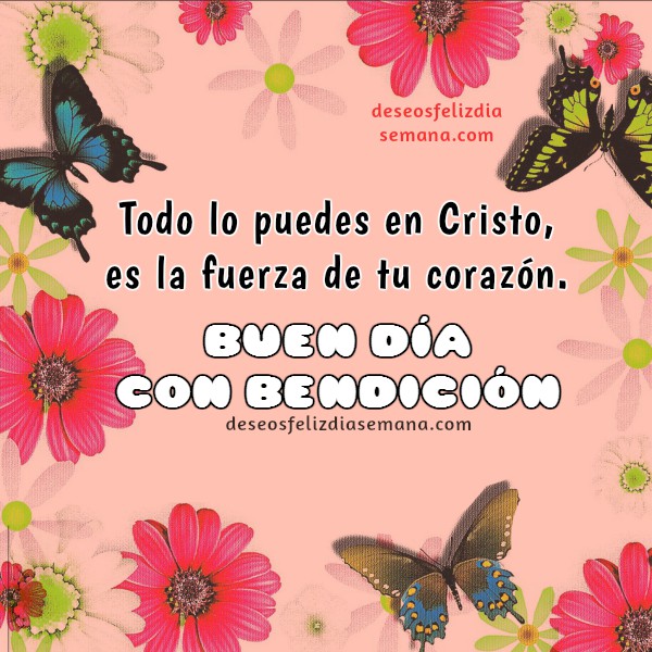 imagen buenos dia todo lo puedo en Cristo bendicion