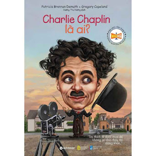 Bộ Sách Chân Dung Những Người Thay Đổi Thế Giới - Charlie Chaplin Là Ai? (Tái Bản) ebook PDF-EPUB-AWZ3-PRC-MOBI