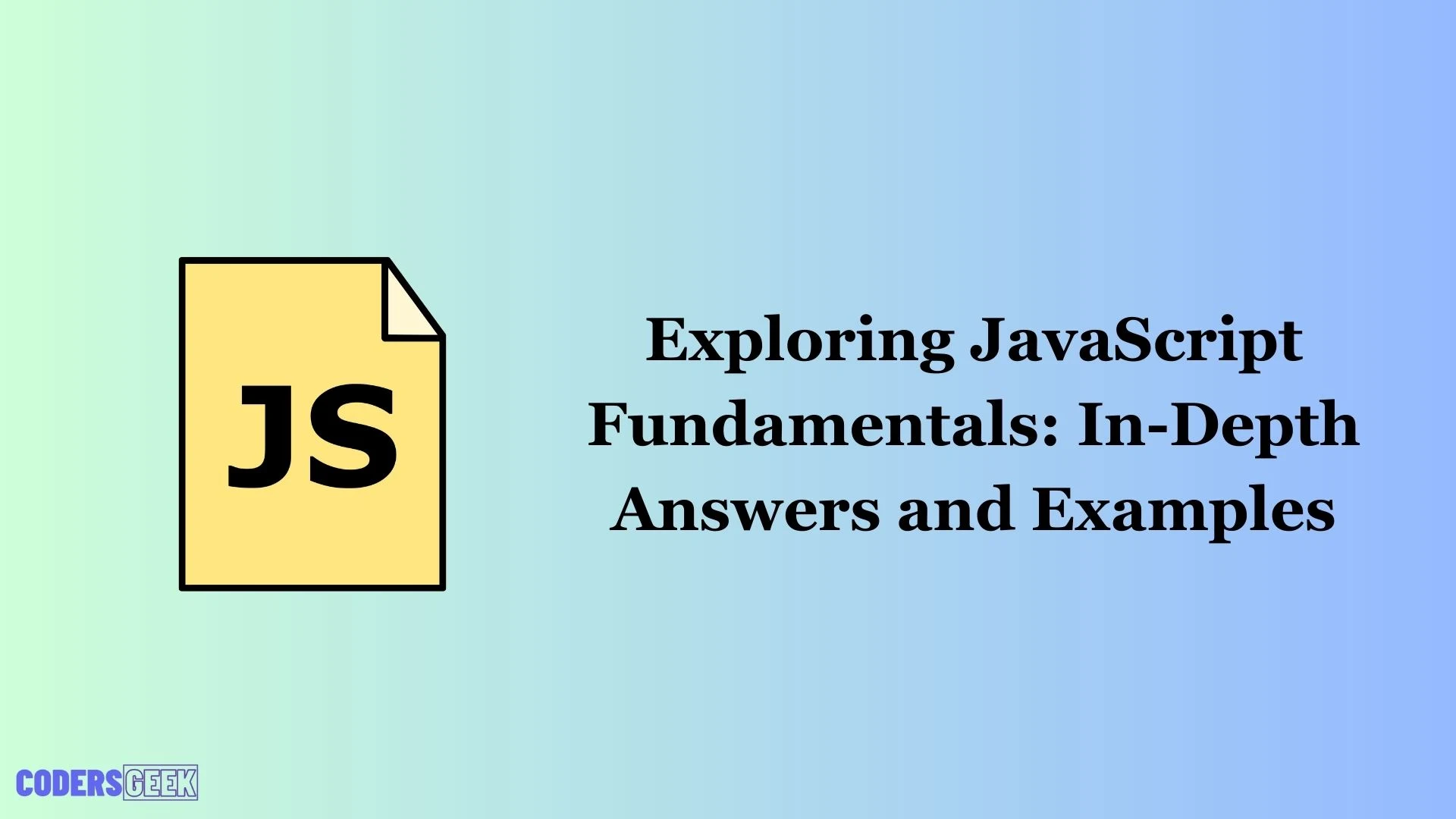 Exploring JavaScript Fundamentals: In-Depth Answers and Examples