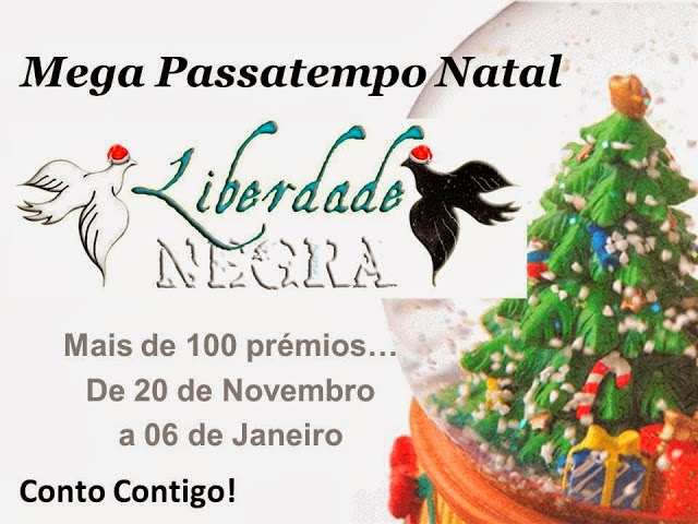 http://www.sramliberdadenegra.com/2013/11/megapassatempo-de-natal-liberdade-negra.html