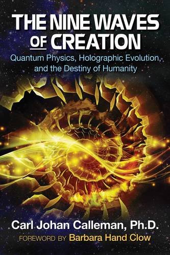 Text Ebook - The Nine Waves of Creation: Quantum Physics, Holographic Evolution, and the Destiny of Humanity