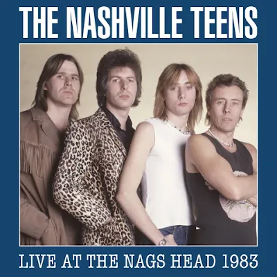THE NASHVILLE TEENS Live at the Nags Head 1983