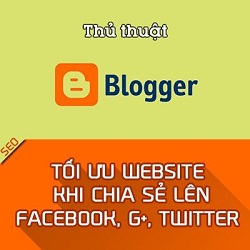 Tối ưu website khi chia sẻ lên Facebook, G+, Twitter