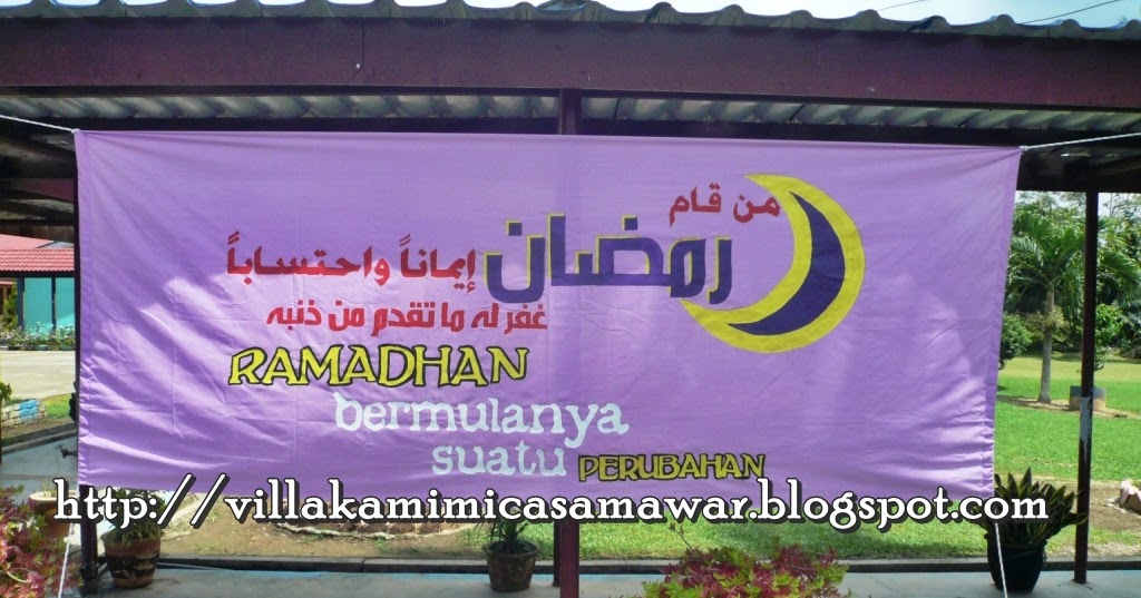 Villakamimicasamawar: Ramadhan bermulanya suatu perubahan