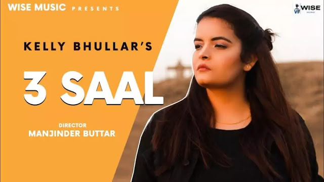 3 Saal (Lyrics) - Kelly Bhullar