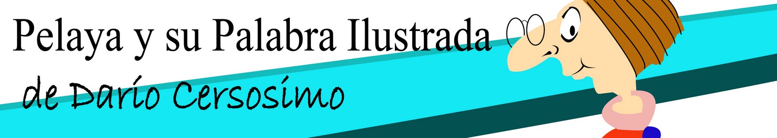 Pelaya y su palabra ilustrada - de Darío Cersosimo