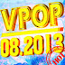  Tuyển Tập Nhạc Hot V-Pop (08/2013) - V.A