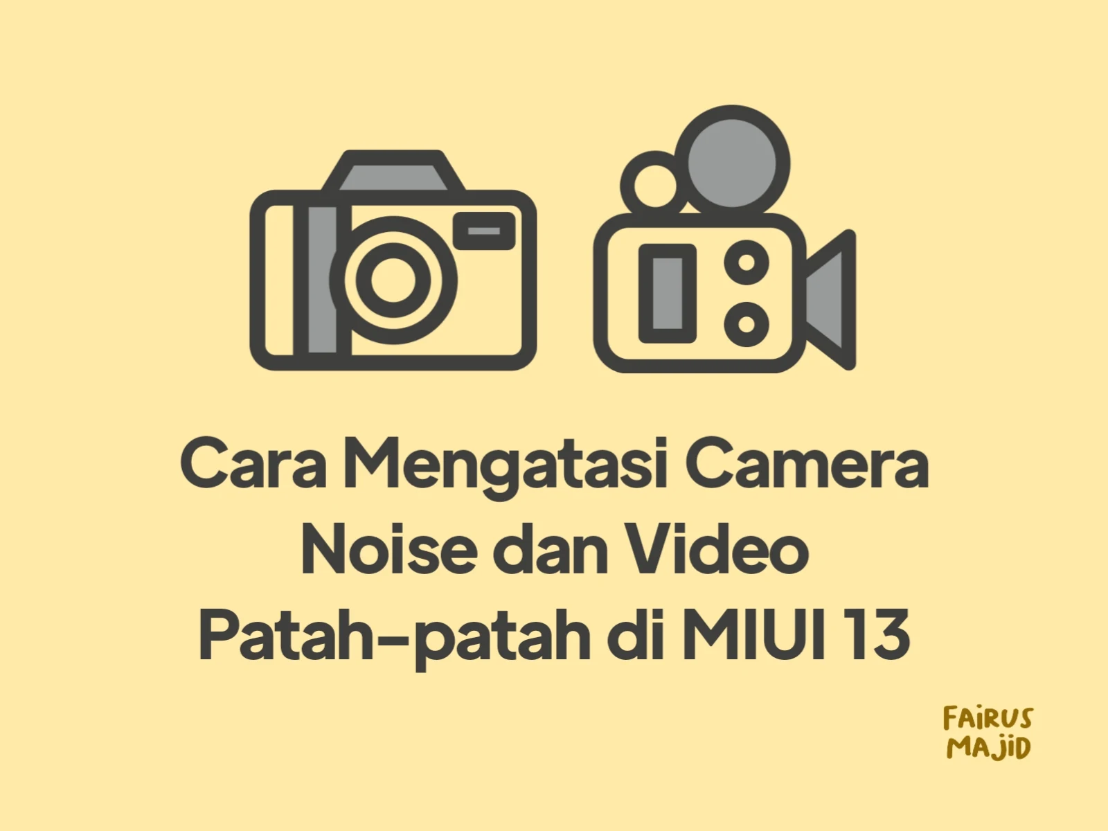 Cara Mengatasi Camera Noise dan Video Patah-patah di MIUI 13