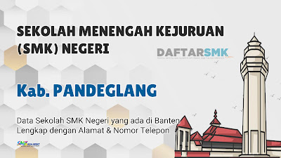 Daftar SMK Negeri di Kabupaten Pandeglang Banten