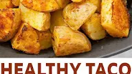 Healthy Taco Seasoned Roasted Potatoes 