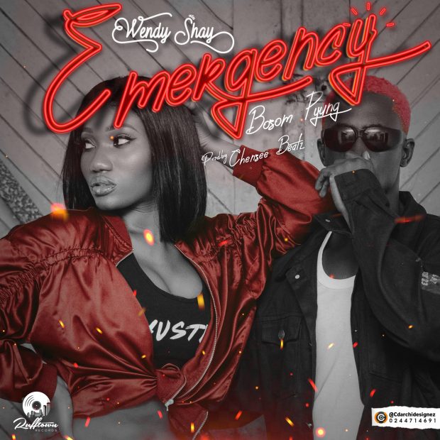 Wendy Shay ft Bosom P-Yung_Emergency(Prod. by Chensee)