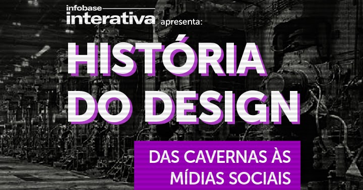 História do Design: Das cavernas às mídias sociais