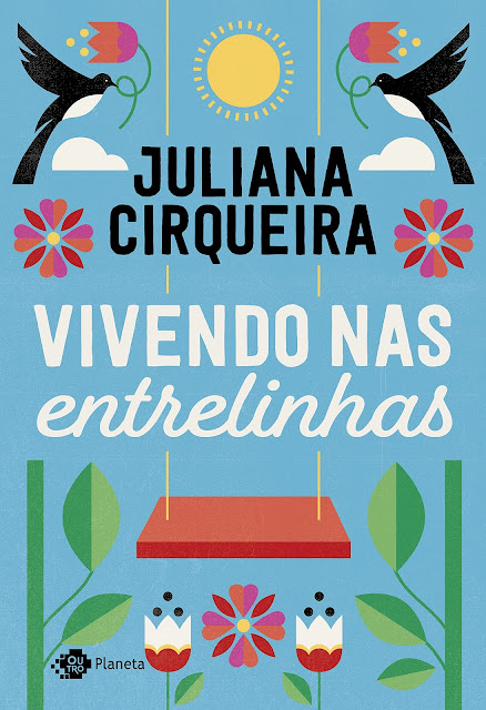 Vivendo nas Entrelinhas | Juliana Cirqueira