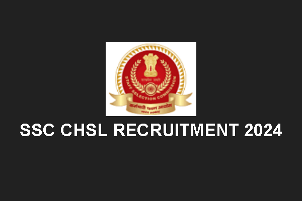 SSC CHSL Recruitment 2024 - Apply Online