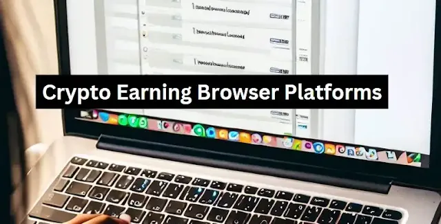 Crypto Earning Browsers