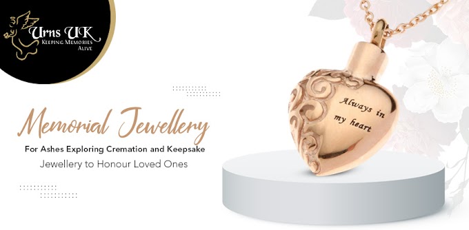 Memorial Jewellery for Ashes: Exploring Cremation and Keepsake Jewellery to Honour Loved Ones