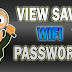 How To View Saved Wifi Passwords In Android