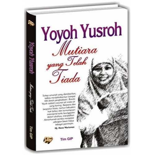 Penjejak Fityatul Kahfi: Yoyoh Yusroh, Mutiara yang Telah 