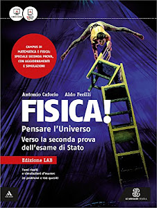 Fisica! Pensare l'universo. Fascicolo maturità. Ediz. laboratorio. Per i Licei e gli Ist. magistrali. Con e-book. Con espansione online (Vol. 5)