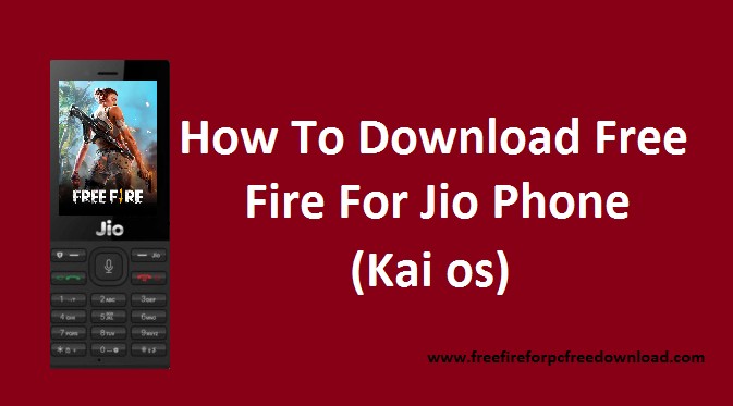 How To Download Free Fire For Jio Phone