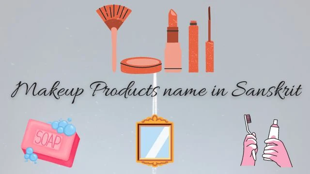 Makeup Products name in Sanskrit