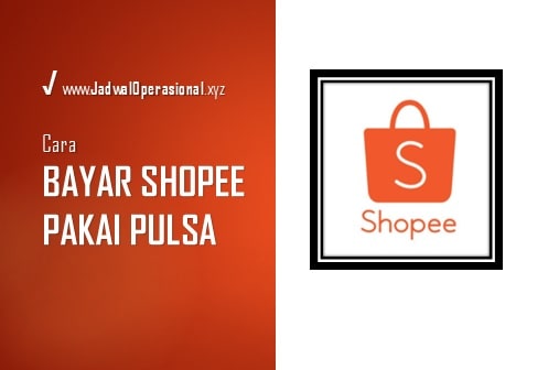 Bayar Shopee Pakai Pulsa