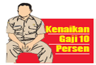 Pegawai Negeri Sipil PNS naik Gaji