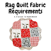 Rag Quilt Fabric Requirements