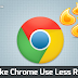 How To Make Google Chrome Use Less Memory