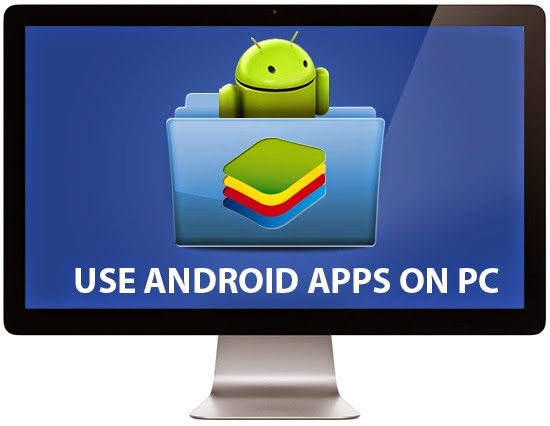 HOW TO RUN ANDROID APPS ON PC