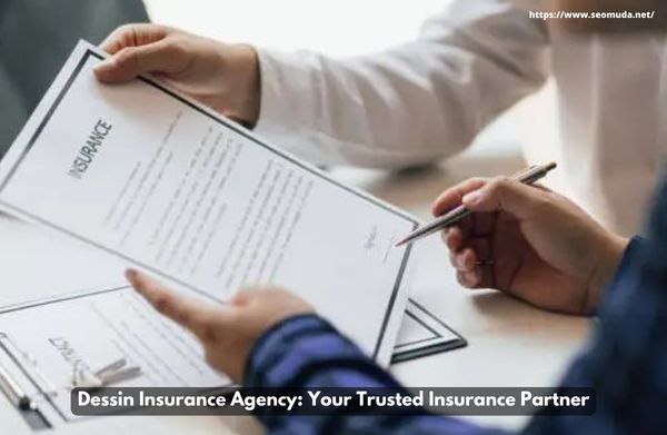 Dessin Insurance Agency: Your Trusted Insurance Partner