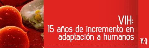 VIH 15 años de incremento en adaptación a Humanos