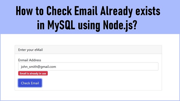 How to check if an email address already exists with Node.js & MySQL