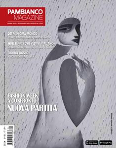 Pambianco Magazine 2017-04 - 22 Febbraio 2017 | ISSN 1973-770X | TRUE PDF | Quindicinale | Moda | Lusso
Pambianco Magazine è il più autorevole e diffuso quotidiano on-line in Italia, dedicato ad imprenditori, manager ed opinion leader della moda e del lusso.