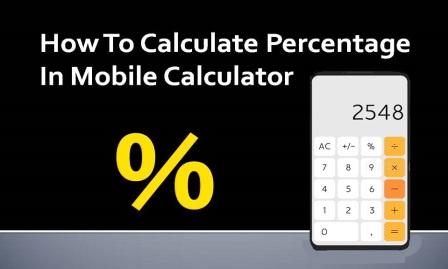 How To Calculate Percentage In Mobile Calculator