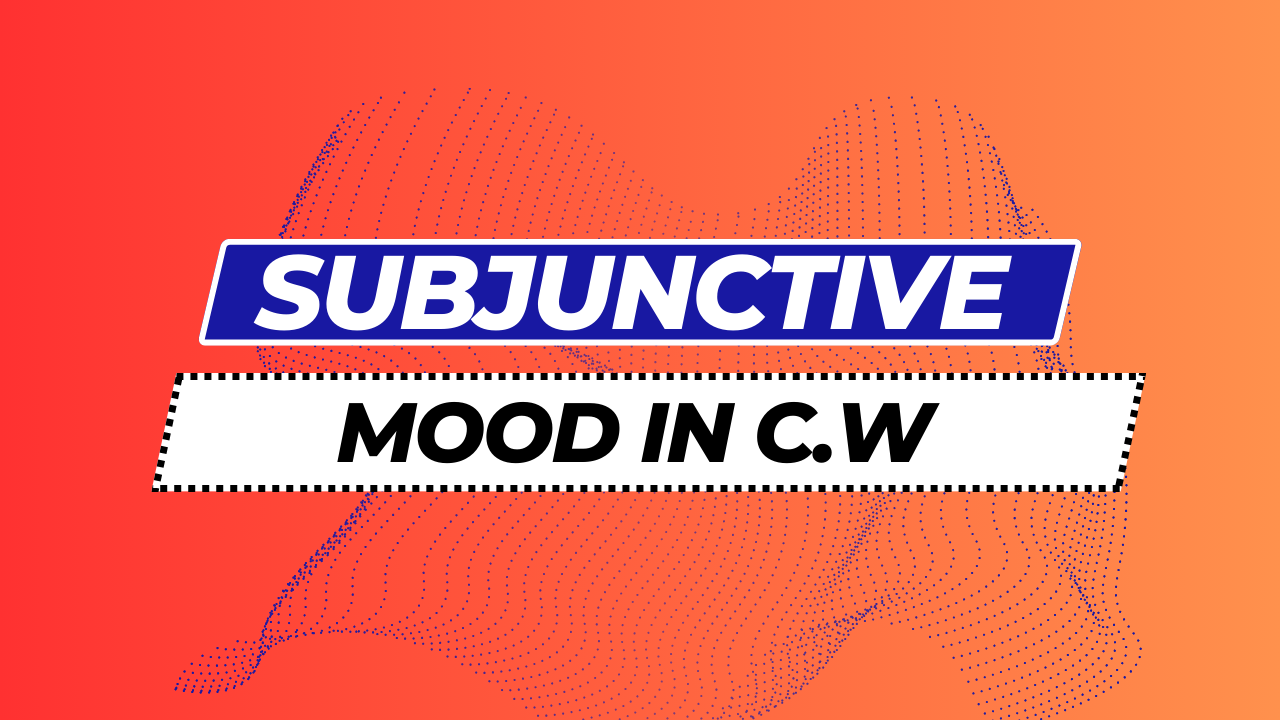 Overcoming the Fear of Writing with Subjunctive Mood