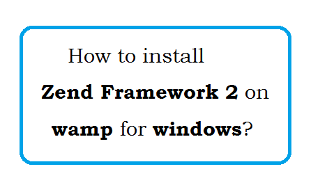 How to install Zend Framework 2 in windows