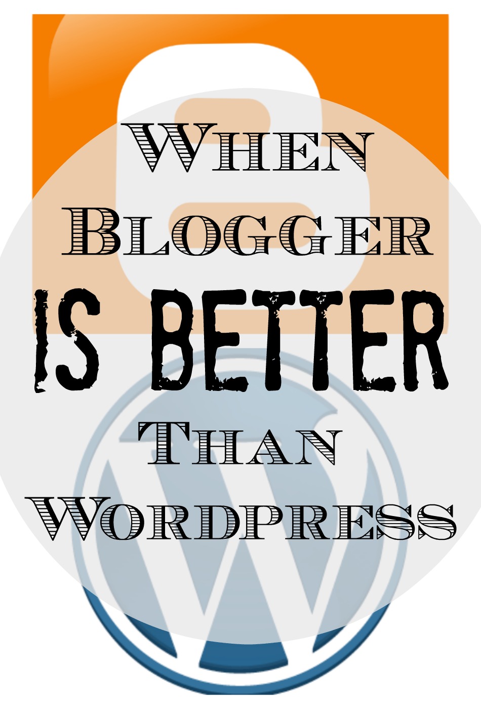 blogger or wordpress which is better