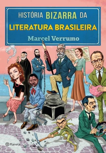 Resenha: História Bizarra da Literatura Brasileira - Marcel Verrumo 