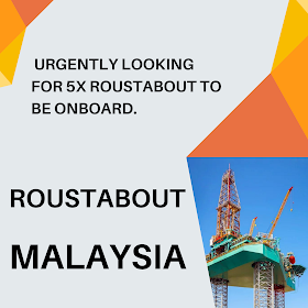  Urgently looking for 5x Roustabout to be onboard.