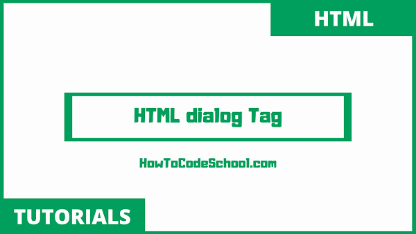 HTML dialog Tag