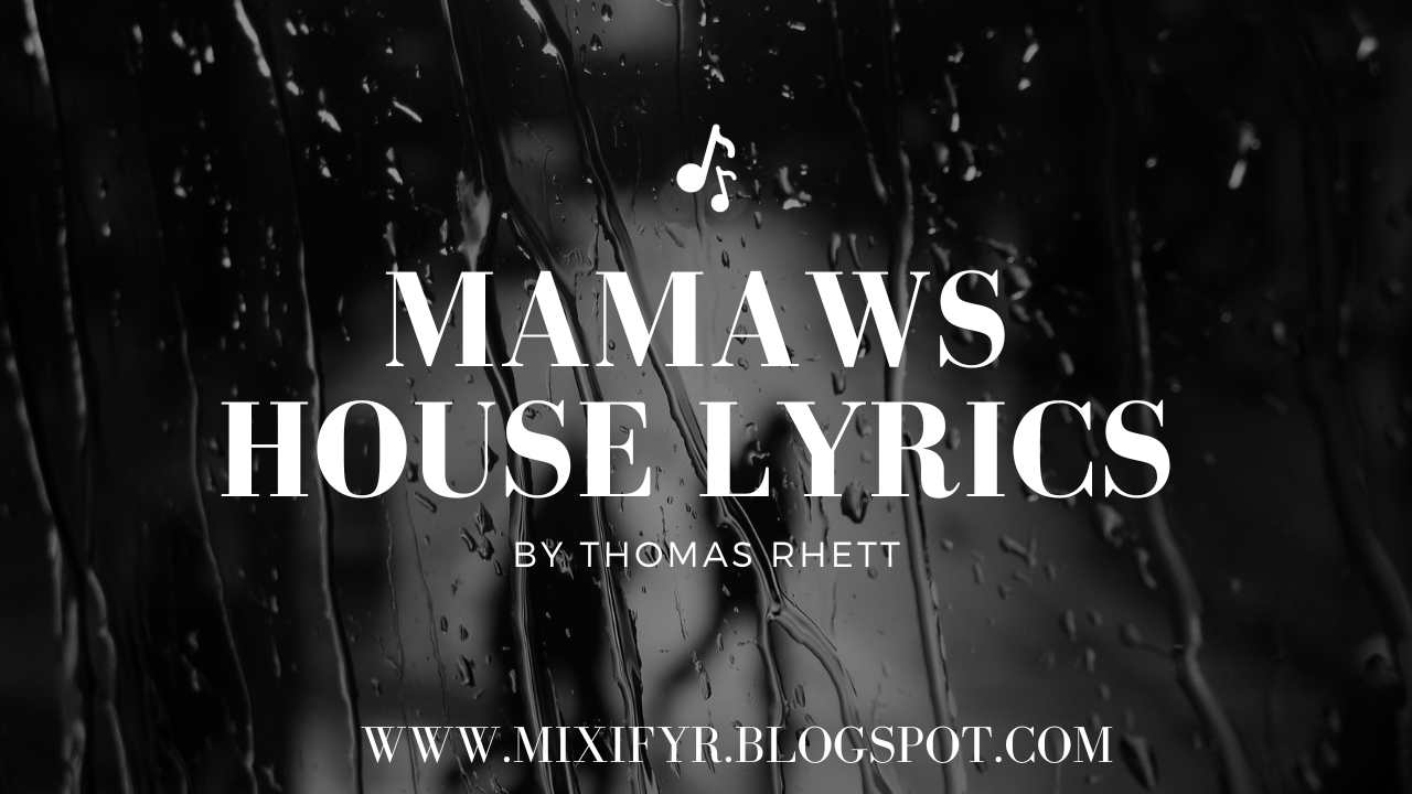 Mamaws House Lyrics