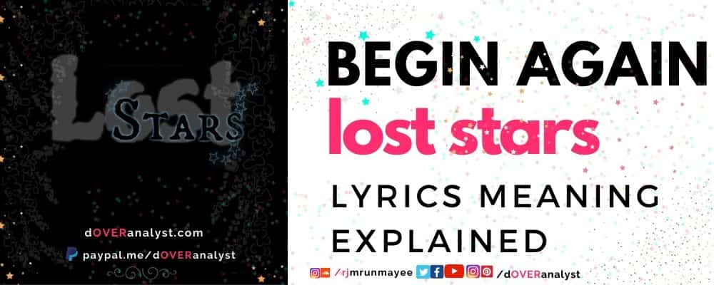 Lost Stars Song Lyrics Meaning Explained What Do Lost Stars Lyrics Mean Begin Again