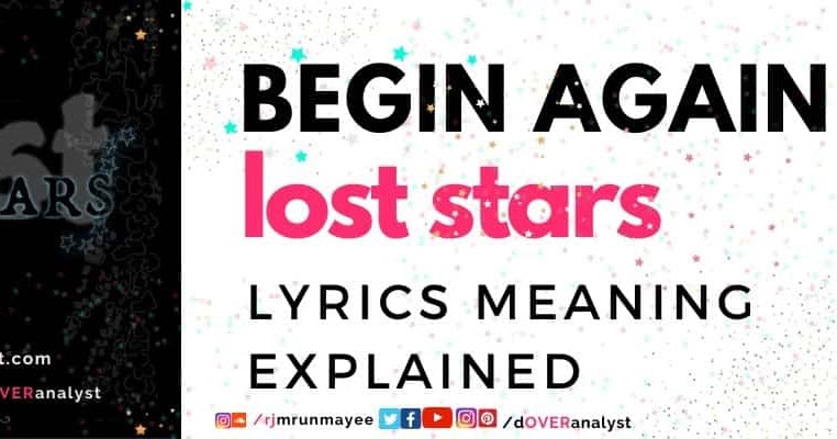 Lost Stars Song Lyrics Meaning Explained What Do Lost Stars Lyrics Mean Begin Again