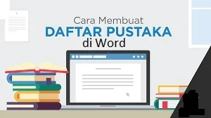 Cara Membuat Daftar Pustaka di Word