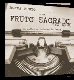 Fruto Sagrado - 20 Anos - As Melhores Baladas 2010