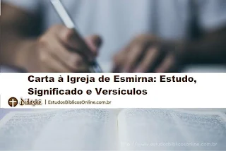 Carta à Igreja de Esmirna: Estudo, Significado e Versículos