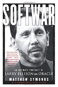 Softwar: An Intimate Portrait of Larry Ellison and Oracle